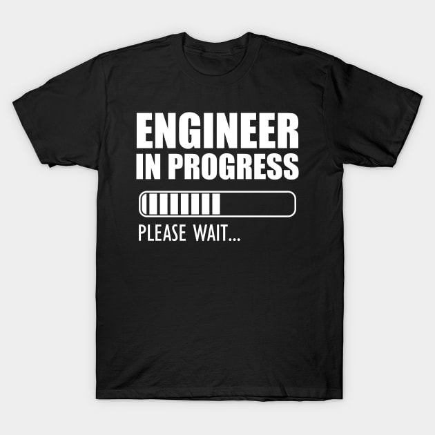 Engineer in progress Please wait.. w T-Shirt by KC Happy Shop